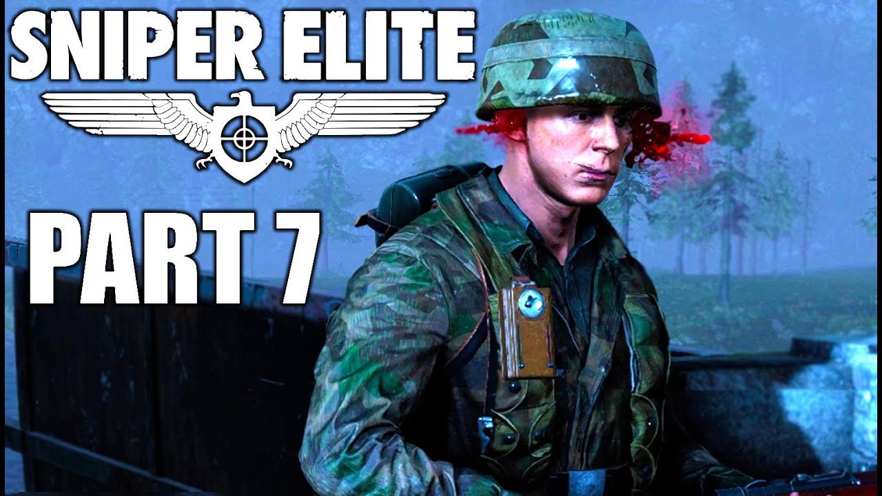 SNIPER ELITE PLAYTHROUGH PART 7