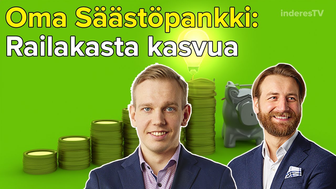 Oma S&auml;&auml;st&ouml;pankki: Railakasta kasvua