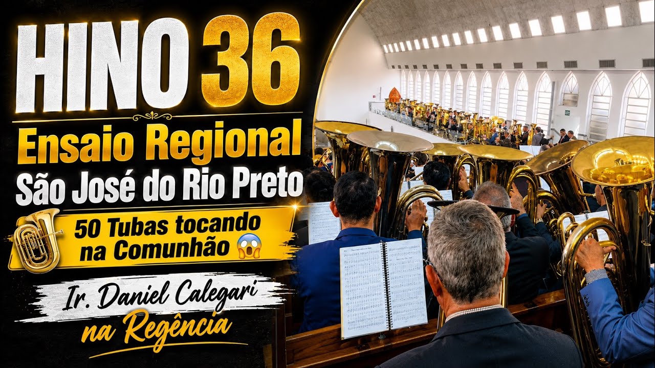 HINO 36 - A fiel proteção ENSAIO REGIONAL EM SÃO JOSÉ DO RIO PRETO