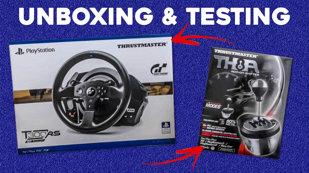 Unboxing And Testing - Thrustmaster T300 RS GT & Thrustmaster TH8A Shifter