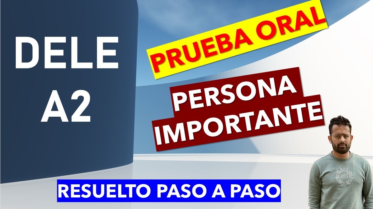 PERSONA IMPORTANTE EN MI VIDA PRUEBA ORAL DELE A2 RESUELTA
