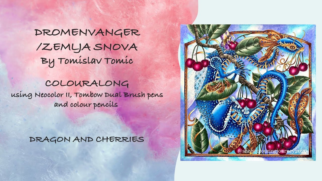 COLOURALONG | Dromenvanger/Zemlja Snova &ndash; Tomislav Tomic | Dragon & Cherries | Adult Colouring