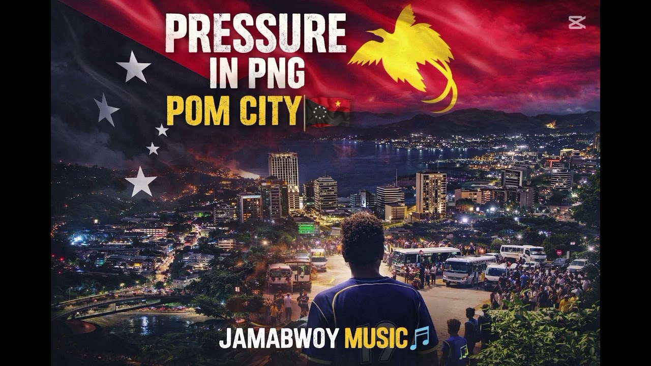 PRESSURE IN PNG|POM CITY - JAMABWOY MUSIC 🎵🎶