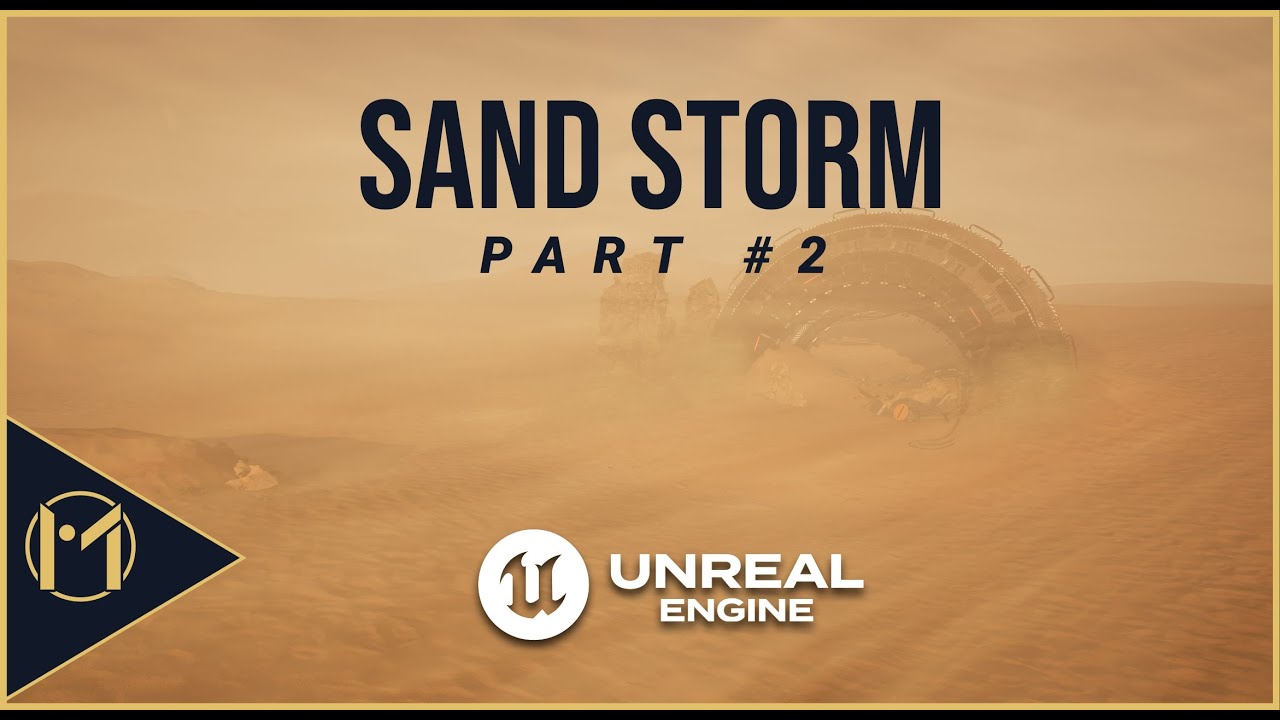 how to create a Sand Storm in Unreal Engine 5: Part 2