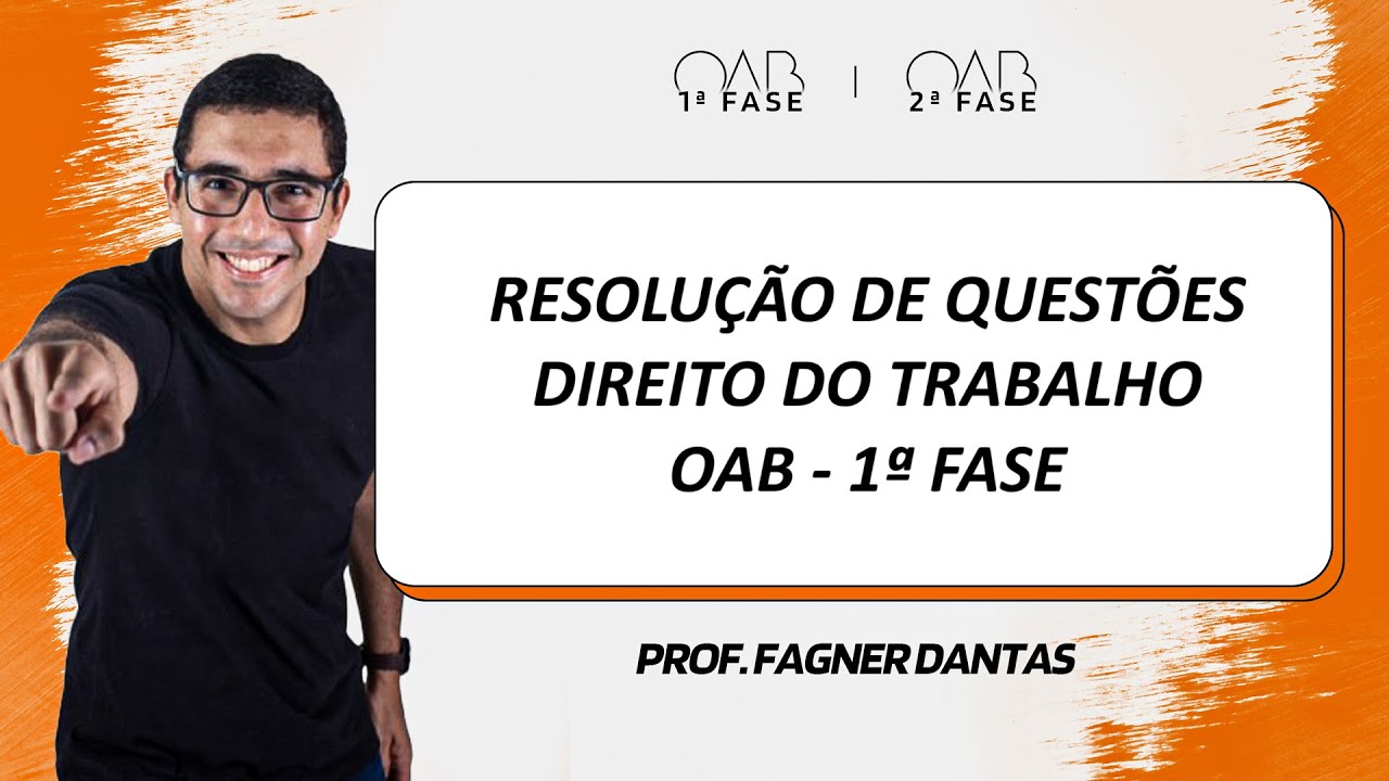 OAB 1ª Fase - Resolução de questões - Direito do Trabalho - Demissão com justa causa