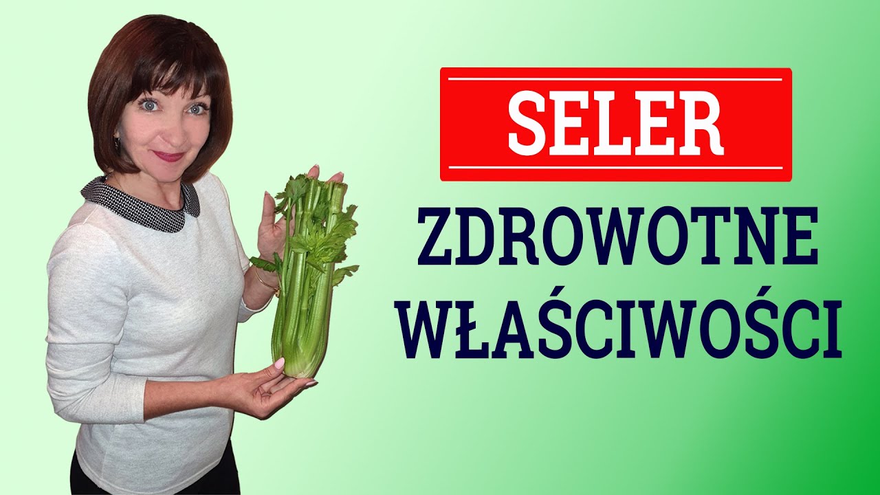 🍀 Seler naciowy - zdrowotne właściwości i przeciwwskazania.