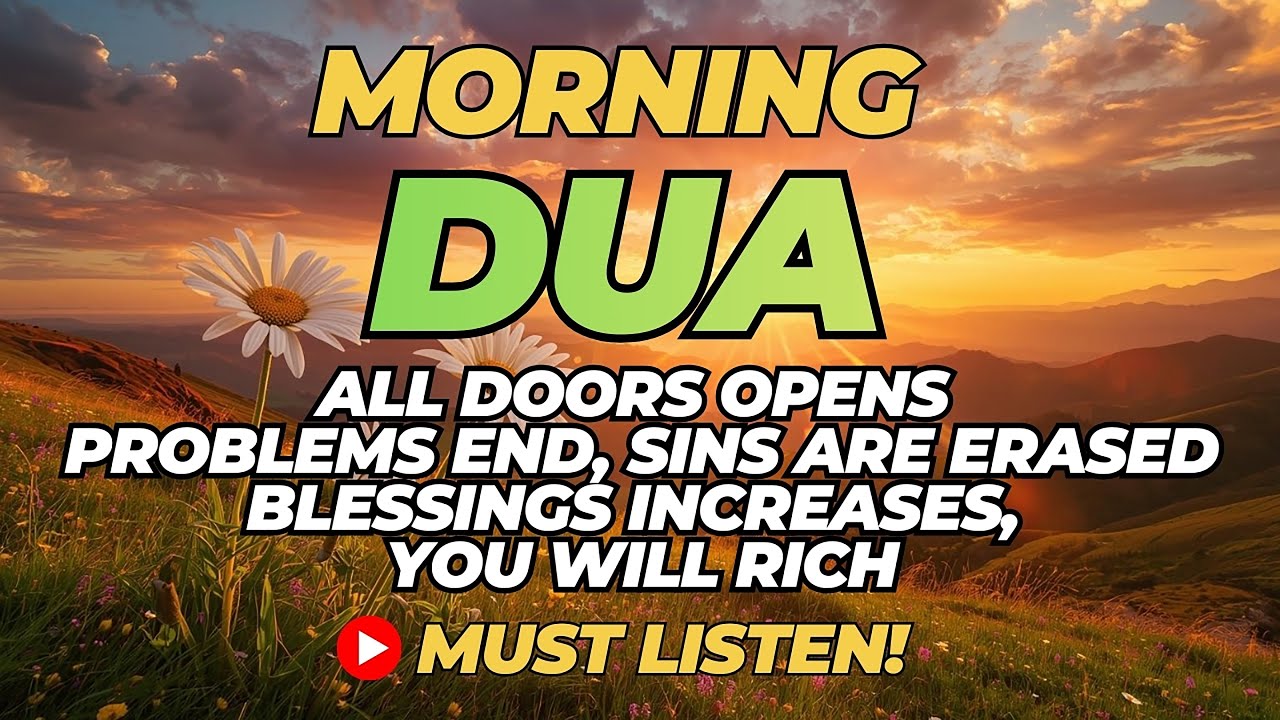 Morning Adhkar أذكار الصباح 🌅 Morning Dua to Open Rizq, Success & Peaceful Life