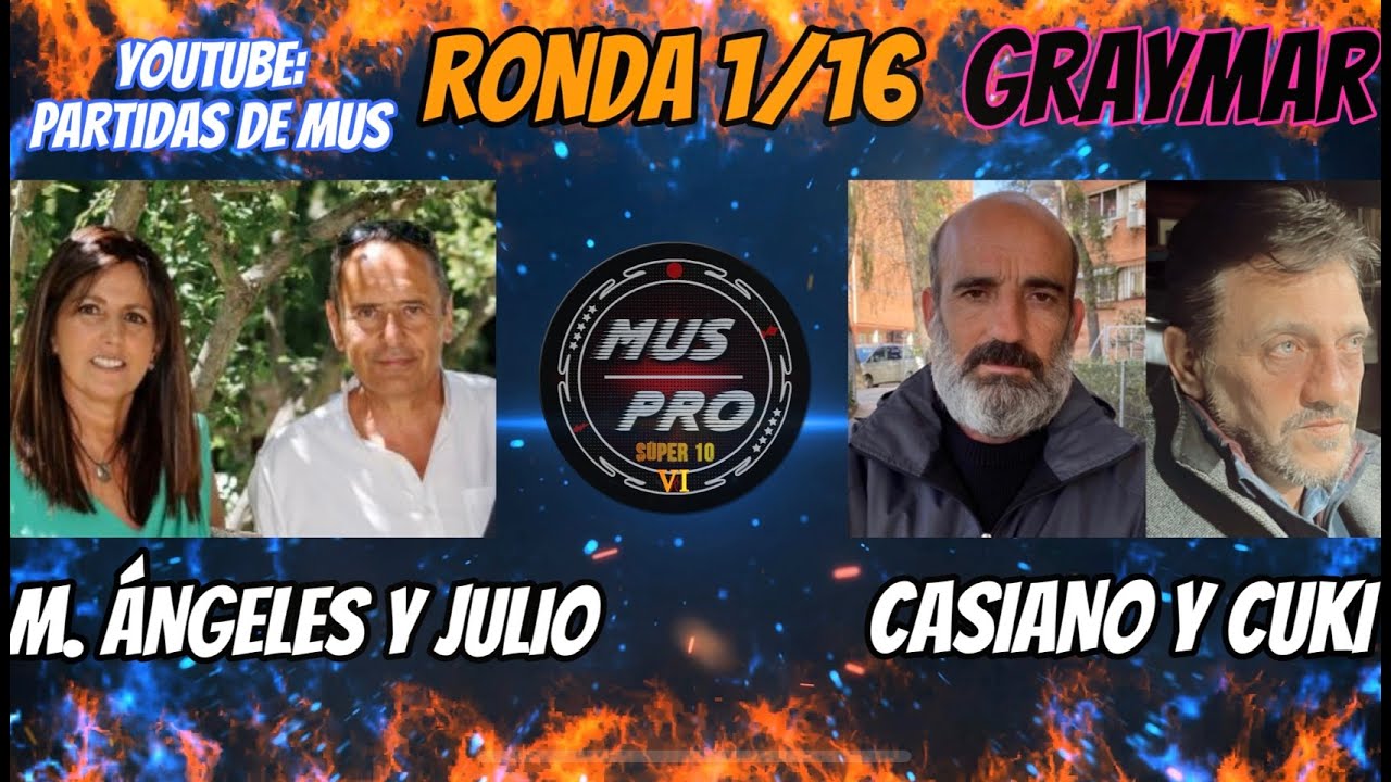 MUS VI SÚPER 10. Ronda 1/16. Casiano Silva y J. Antonio 