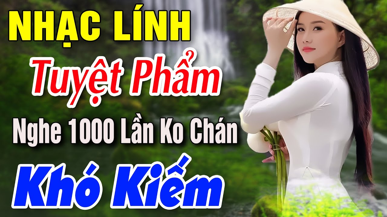 621 Bài Hát Được Nghe nhiều Nhất Tháng Này 🌟Nhạc Lính Tuyệt Phẩm Nghe 1000 Lần Không Chán, Khó Kiếm