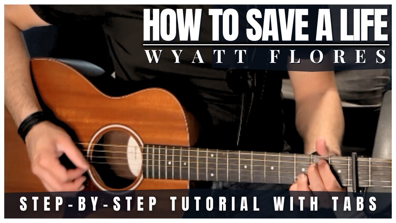 How to Save a Life - The Fray (Acoustic Tutorial and Cover with Tabs) // Wyatt Flores Version