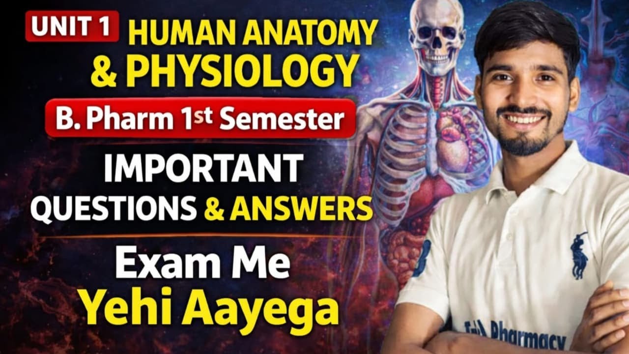 Human anatomy and Physiology B. pharm 1st semester important questions and solutions  | Unit 1 done
