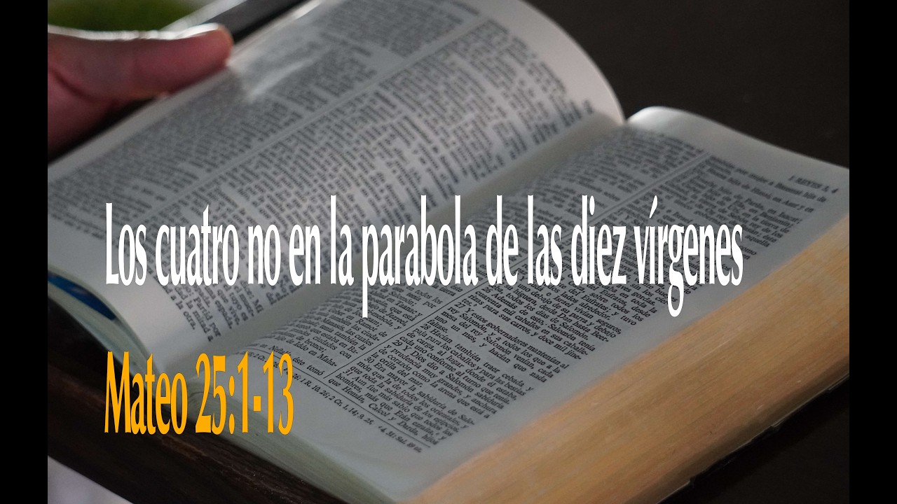 Los cuatro no en la parabola de las diez vírgenes - Mateo 25:1-13
