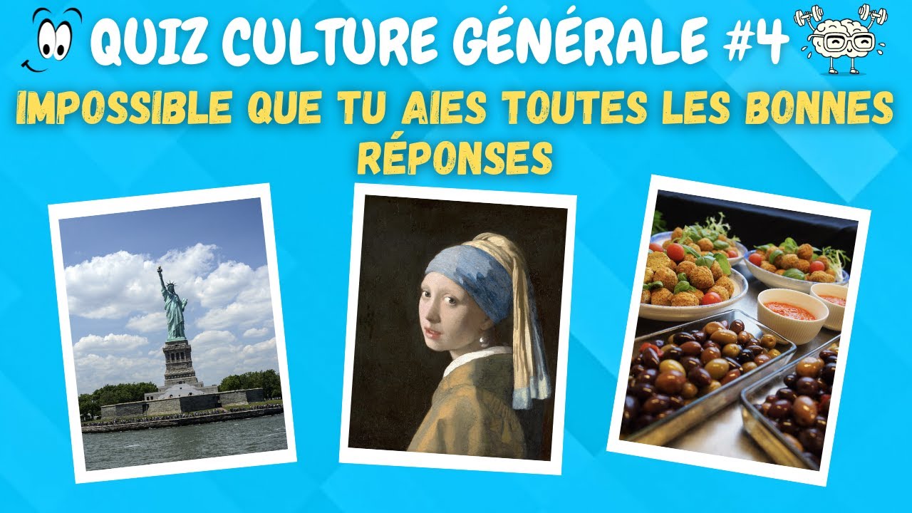 QUIZ Culture Générale #4 l Que vas-tu découvrir ?