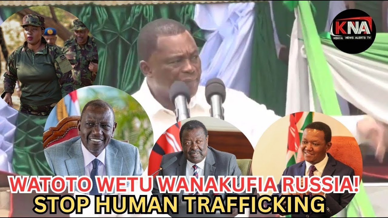 TUYA,MUTUA.YOU ARE DOING HUMAN TRAFFICKING, NOW KENYANS ARE DYING IN RUSSIA FIGHTING, YOU ARE SILENT