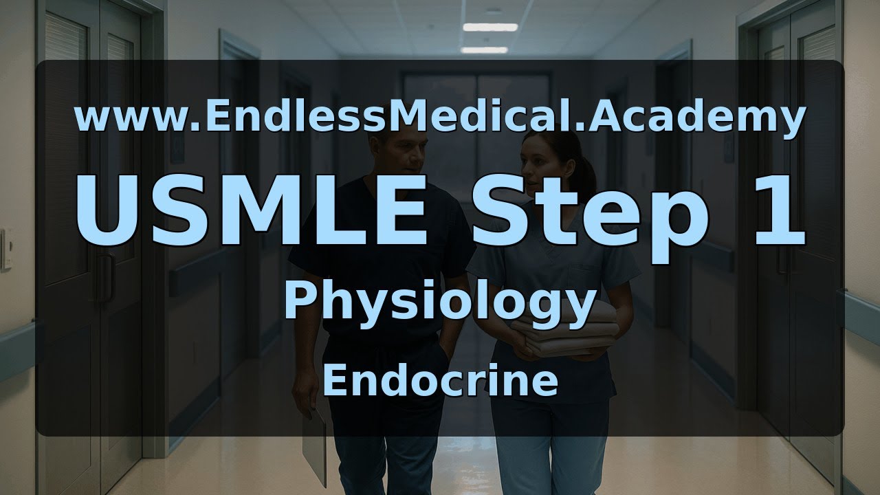 Endocrine, Physiology, USMLE Step 1 - Full Vignette with Extended Explanations