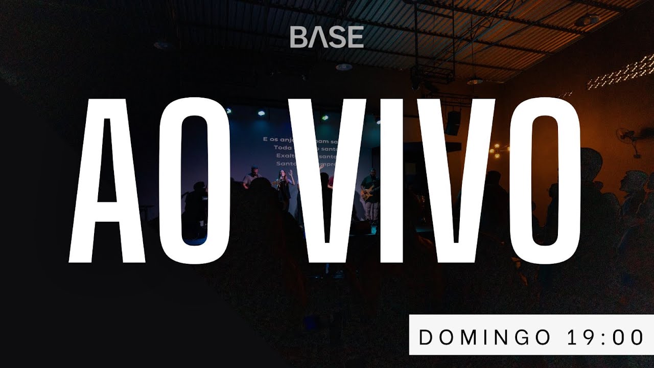 BASE IGREJA | CULTO DOMINGO - AO VIVO