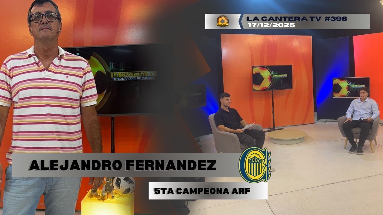La Cantera TV Pgm 396 TX 16-12-2025 - DT Alejandro Fernandez RC
