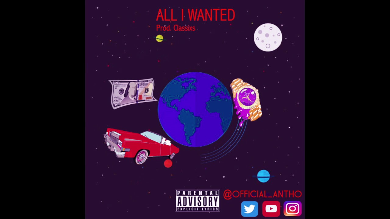 ForeverAntho - ALL I WANTED (Prod. Classixs Beats)