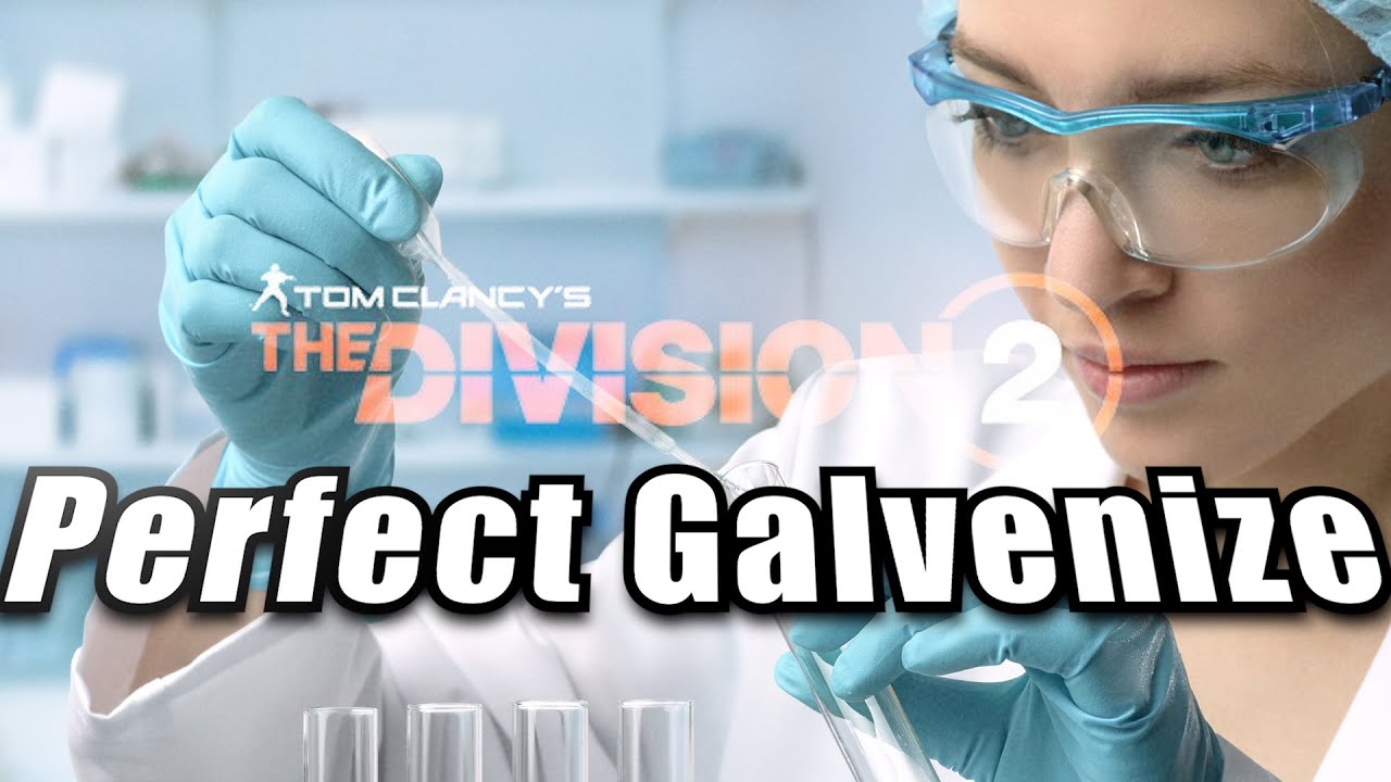 Division 2: Did You Know? Perfect Galvenize.