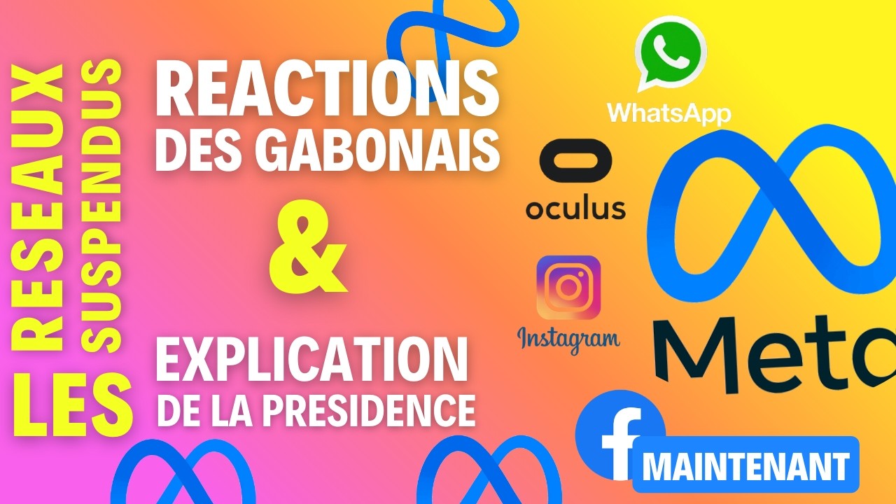 SUSPENSION DES RESEAUX SOCIAUX | GABON | REACTIONS DES PARTIES