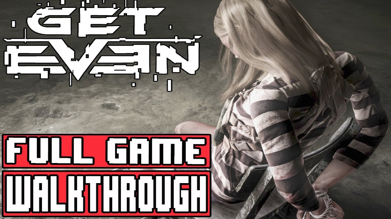 GET EVEN Full Game Walkthrough - No Commentary (