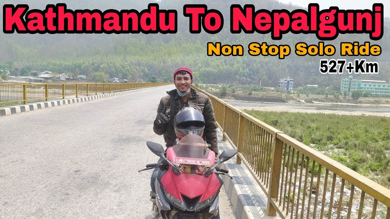 Kathmandu To Nepalgunj (Non-Stop One Day Solo Ride)- @EsisBasnet