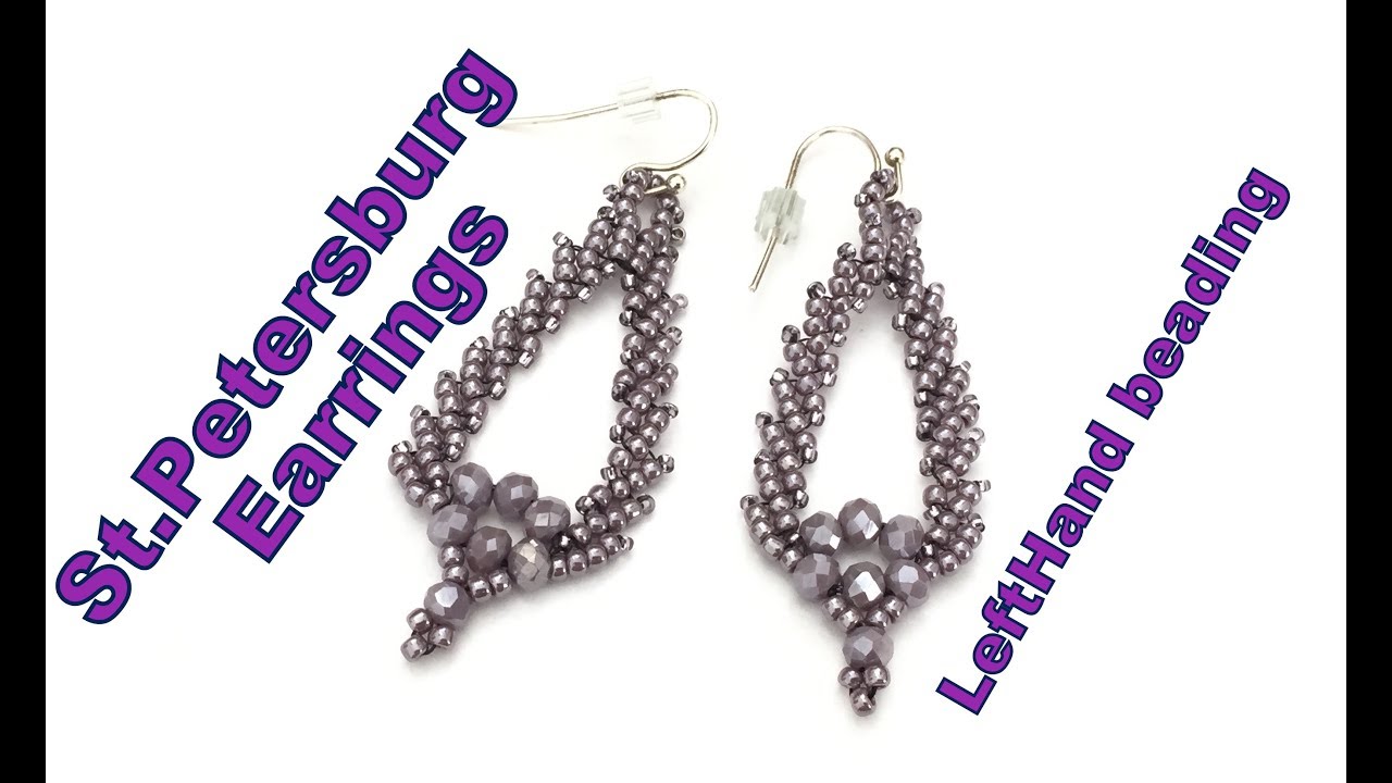 St Petersburg Earrings-Intermediate to Advanced lefthand beading tutorial