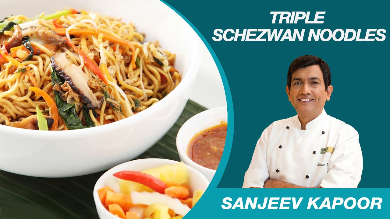 Triple Schezwan Chinese Noodles Recipe by Sanjeev Kapoor