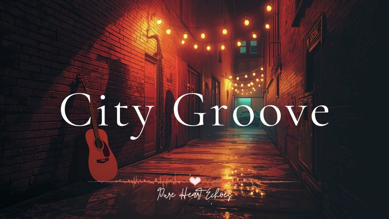 City Groove 🎷| 2‑Hour Instrumental for Modern Calm & Creative Flow
