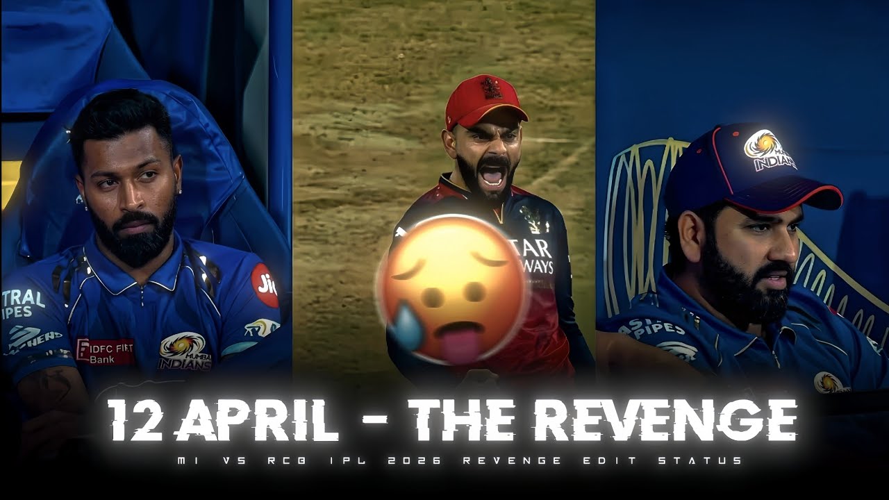 12 April :  The Revenge 🥵Mi Vs Rcb Ipl 2026 Revenge Edit Whatsapp Status|| Ipl 2026 edit status 
