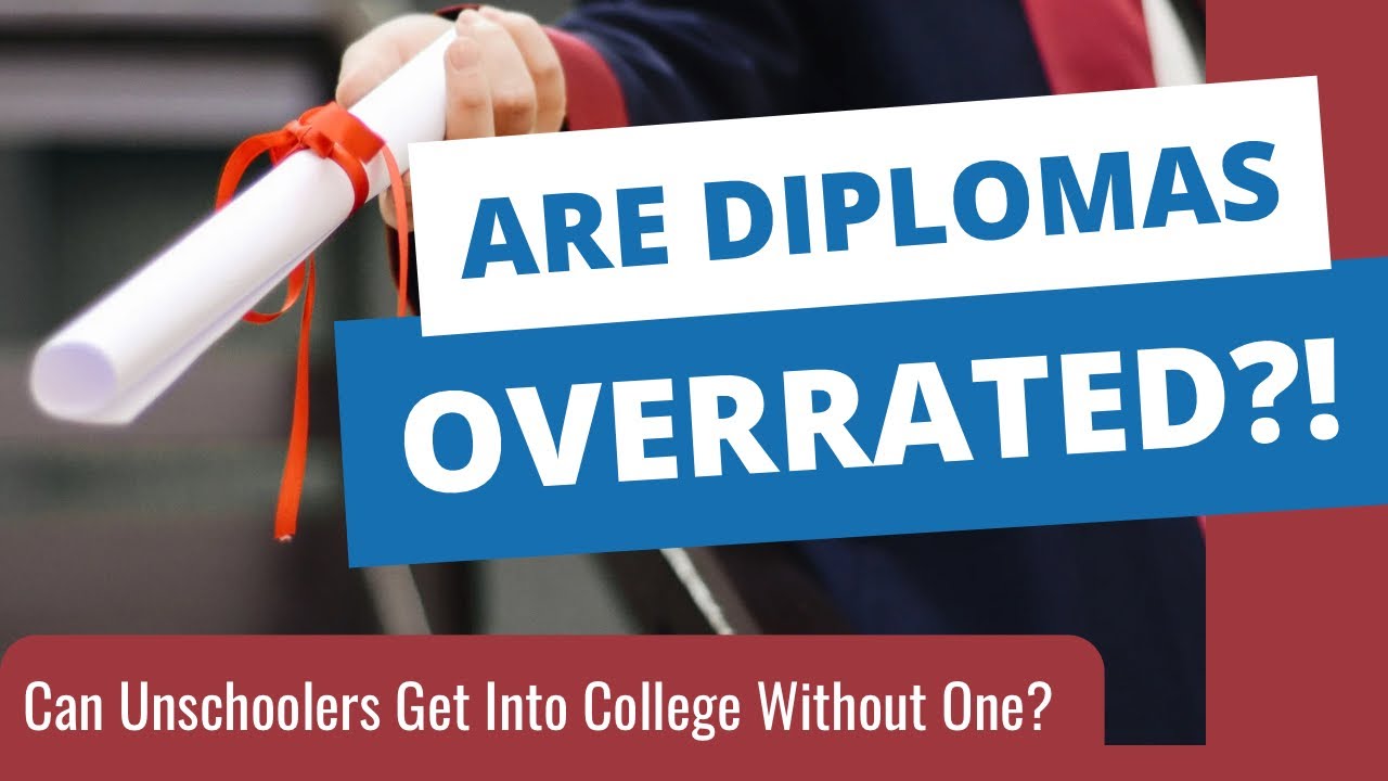 Are HS Diplomas Overrated? How Do Unschoolers Get Into College Without One? (Hausfrau Fri)