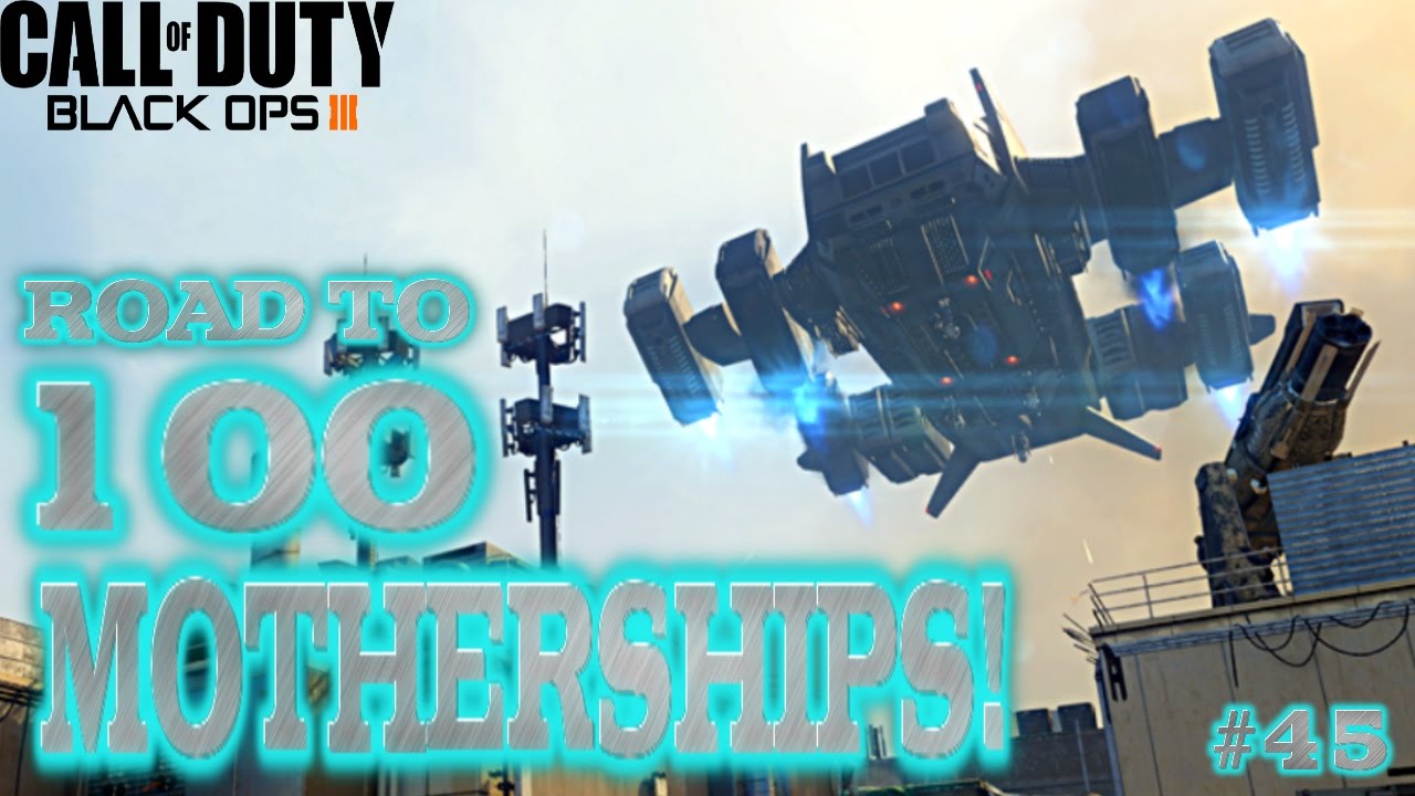 The Argoose! - #45 - Road To 100 Motherships! - Call of Duty: Black Ops 3