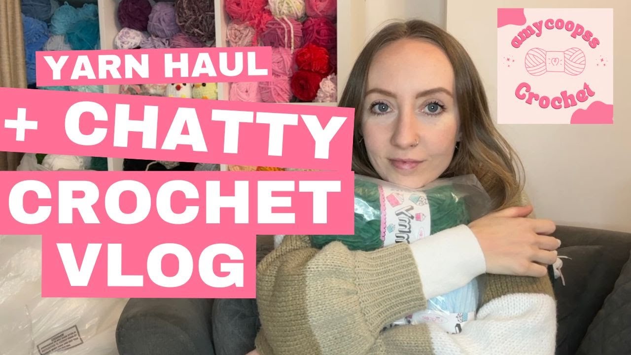Yarn Haul + Chatty Crochet VLOG | Difficult December!