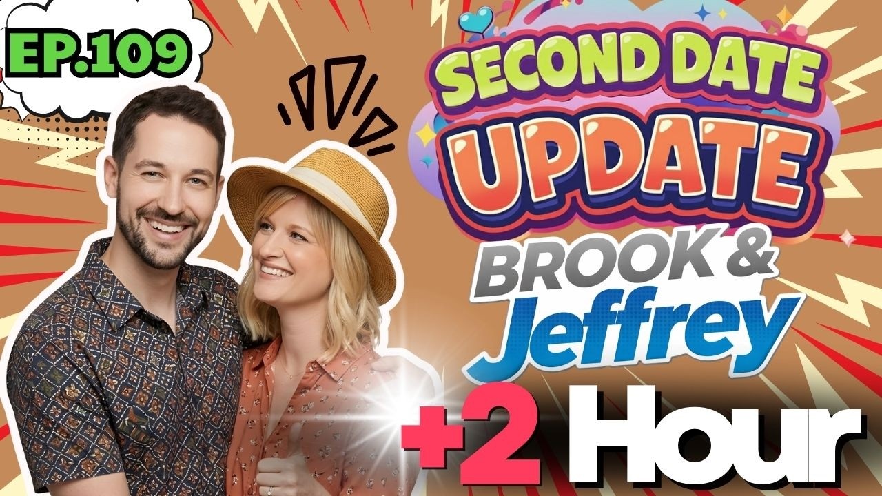 Brooke And Jeffrey Second Date Update | Ep.109 | They Clicked Instantly — Then He Went Silent 📴