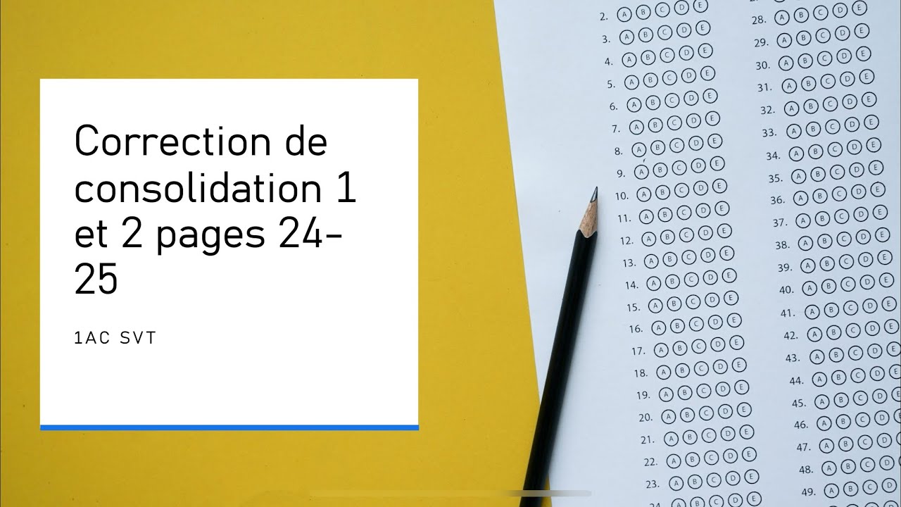 1AC SVT : Correction de consolidation pages 24-25 تصحيح التمارين