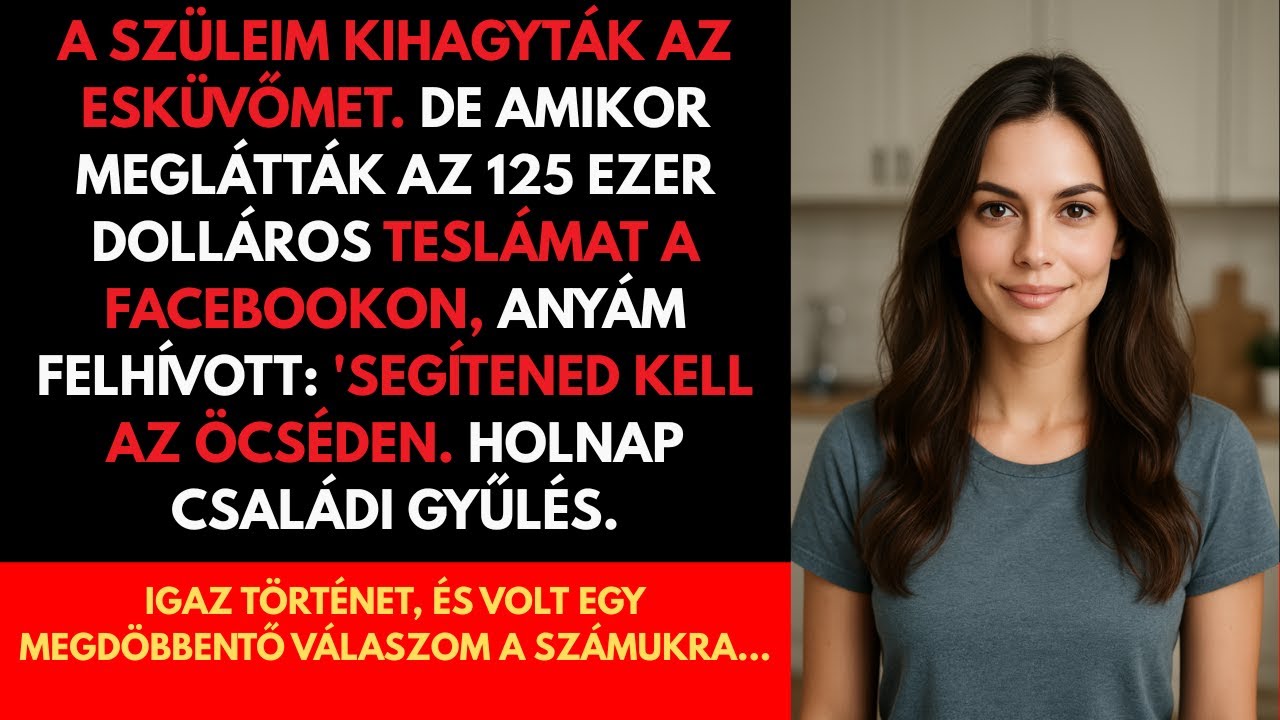 A Szüleim Nem Jöttek El az Esküvőmre, De a 125 000 Dolláros Teslám Miatt Anyám Felhívott...