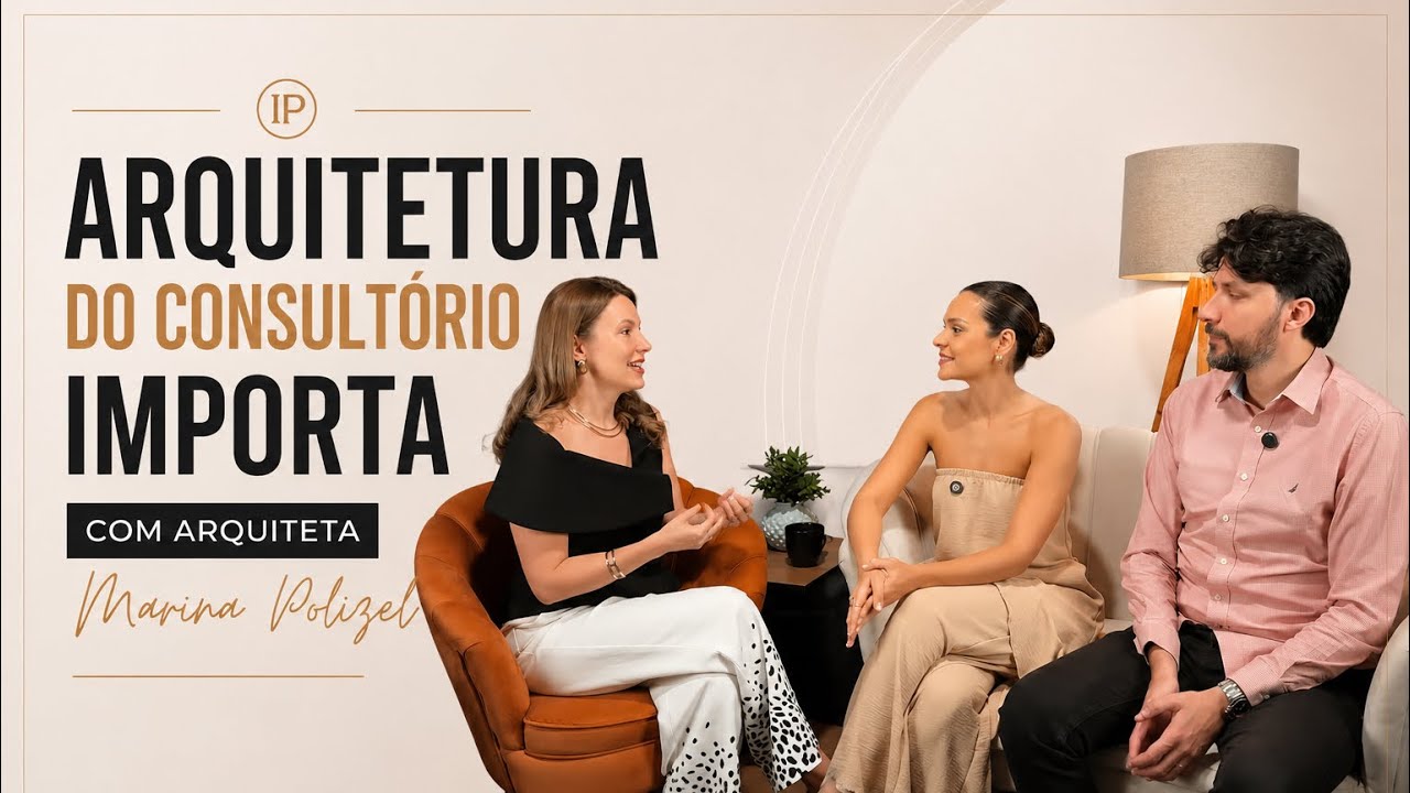 Arquiteta Marina Polizel apresenta a importância de um ambiente bem planejado para sua clínica.