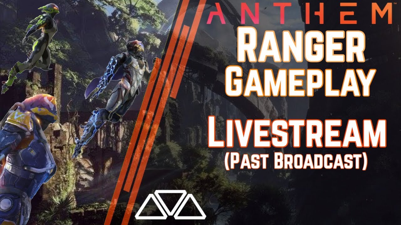 ANTHEM Stream: Ranger Gameplay, Freeplay & More!