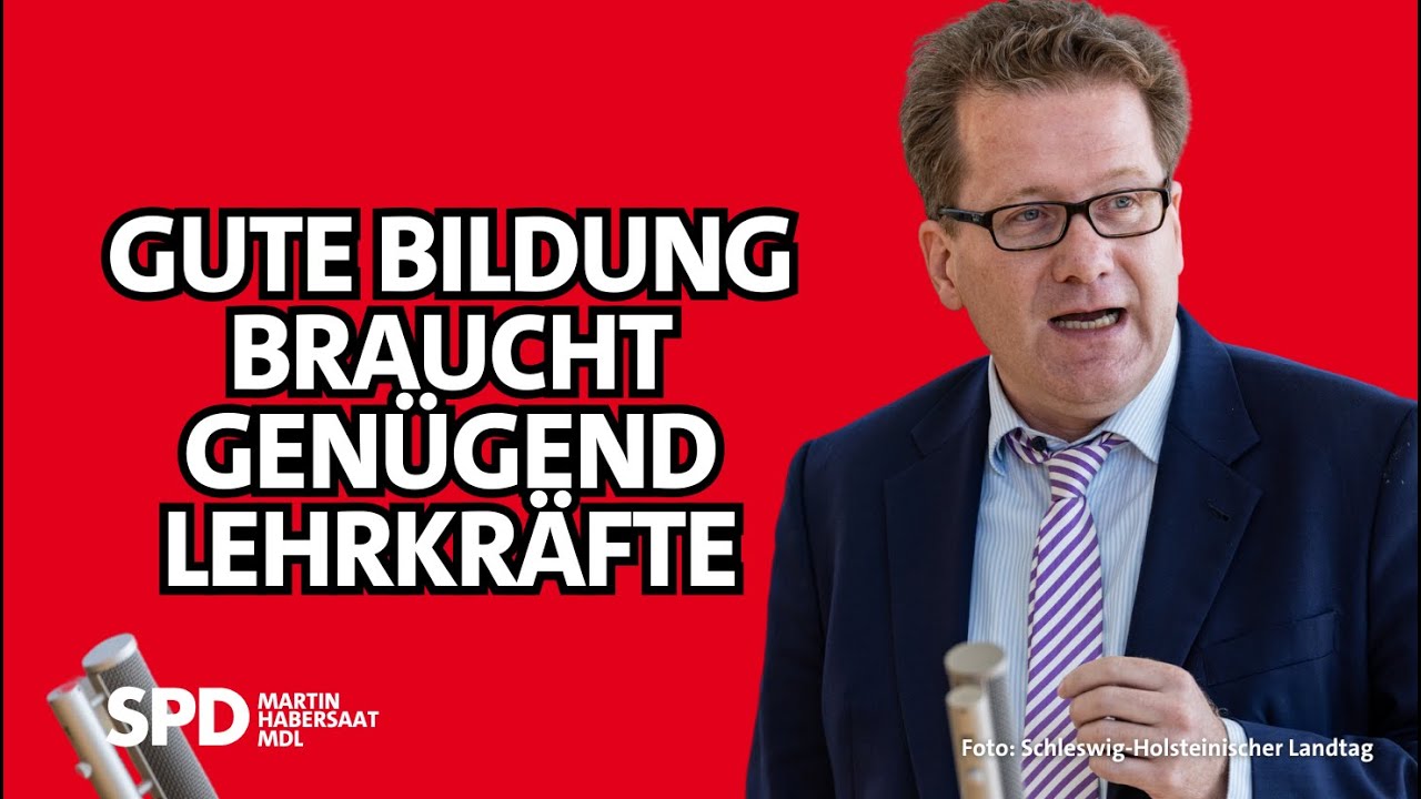 Gute Bildung braucht genügend Lehrkräfte | #landtagsh 🔴
