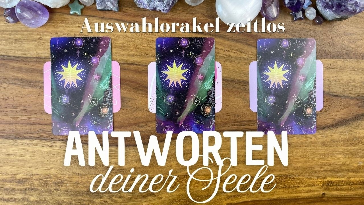 Antworten deiner Seele &middot; Auswahlorakel (zeitlos)