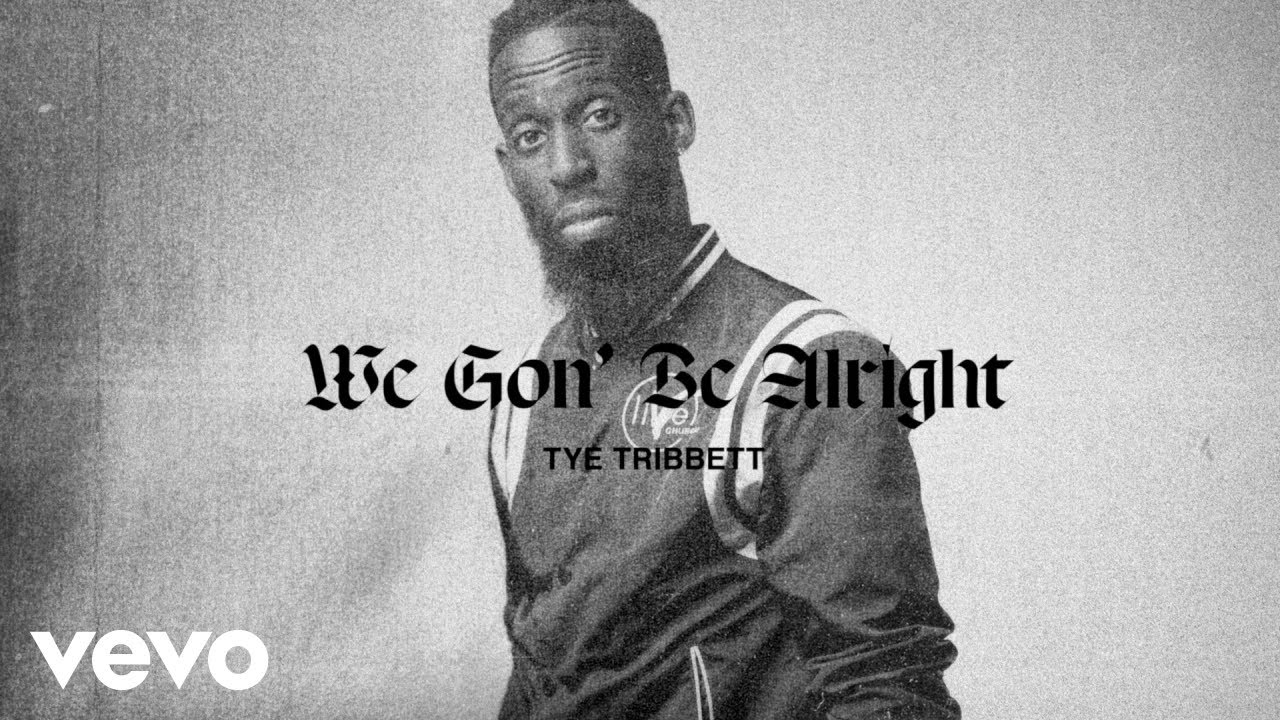 Tye Tribbett - We Gon&rsquo; Be Alright (Lyric Video)