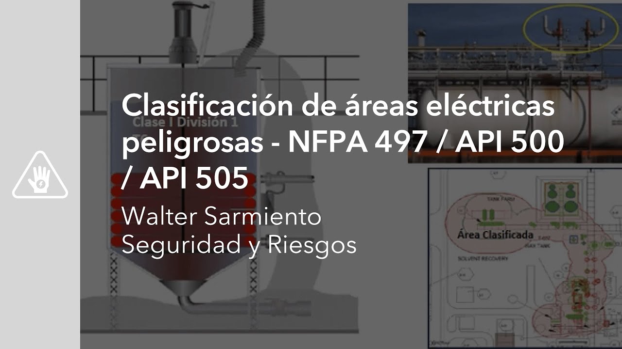 Clasificación de áreas eléctricas peligrosas - NFPA 497 / API 500 / API 505