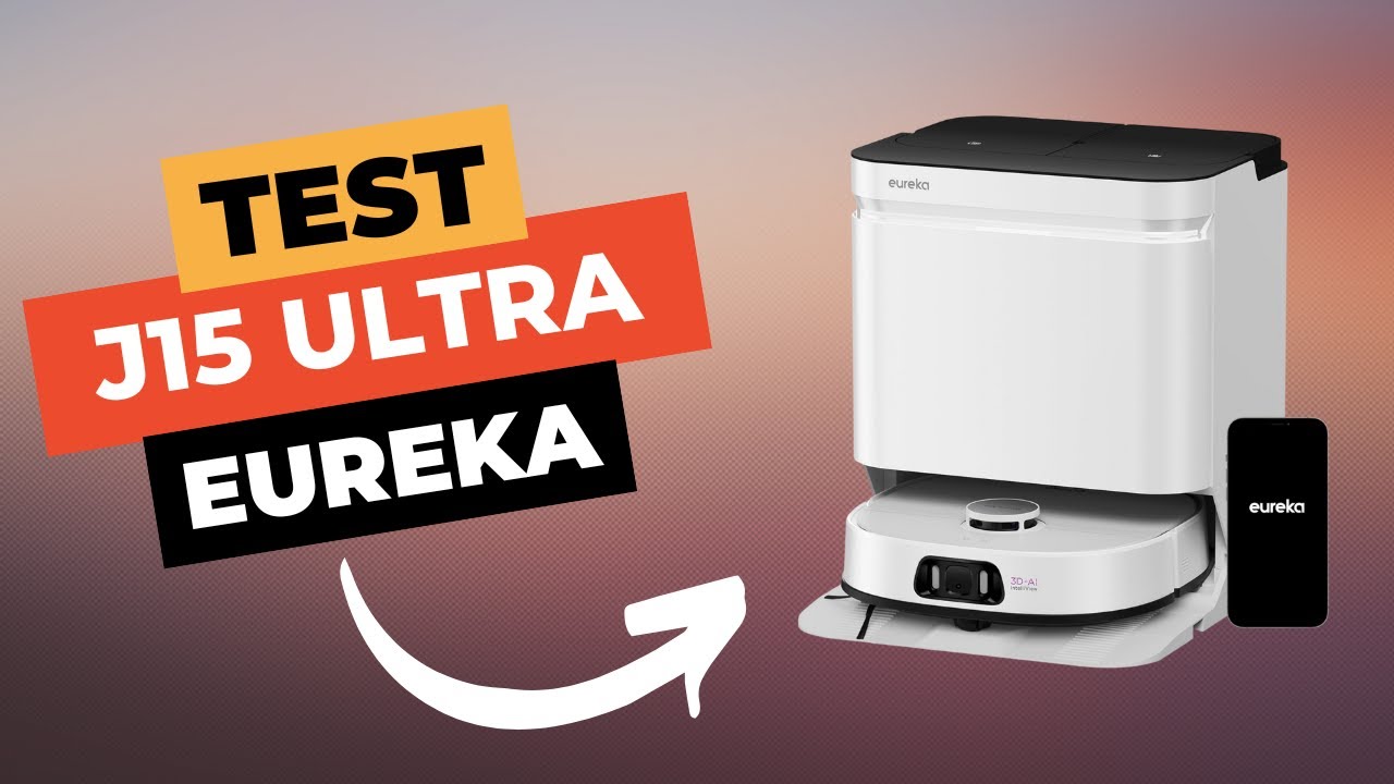 Eureka J15 Ultra : Test et Avis Complet 🔥