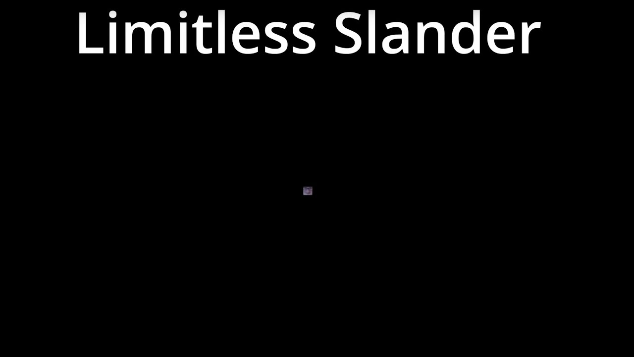 Limitless Slander
