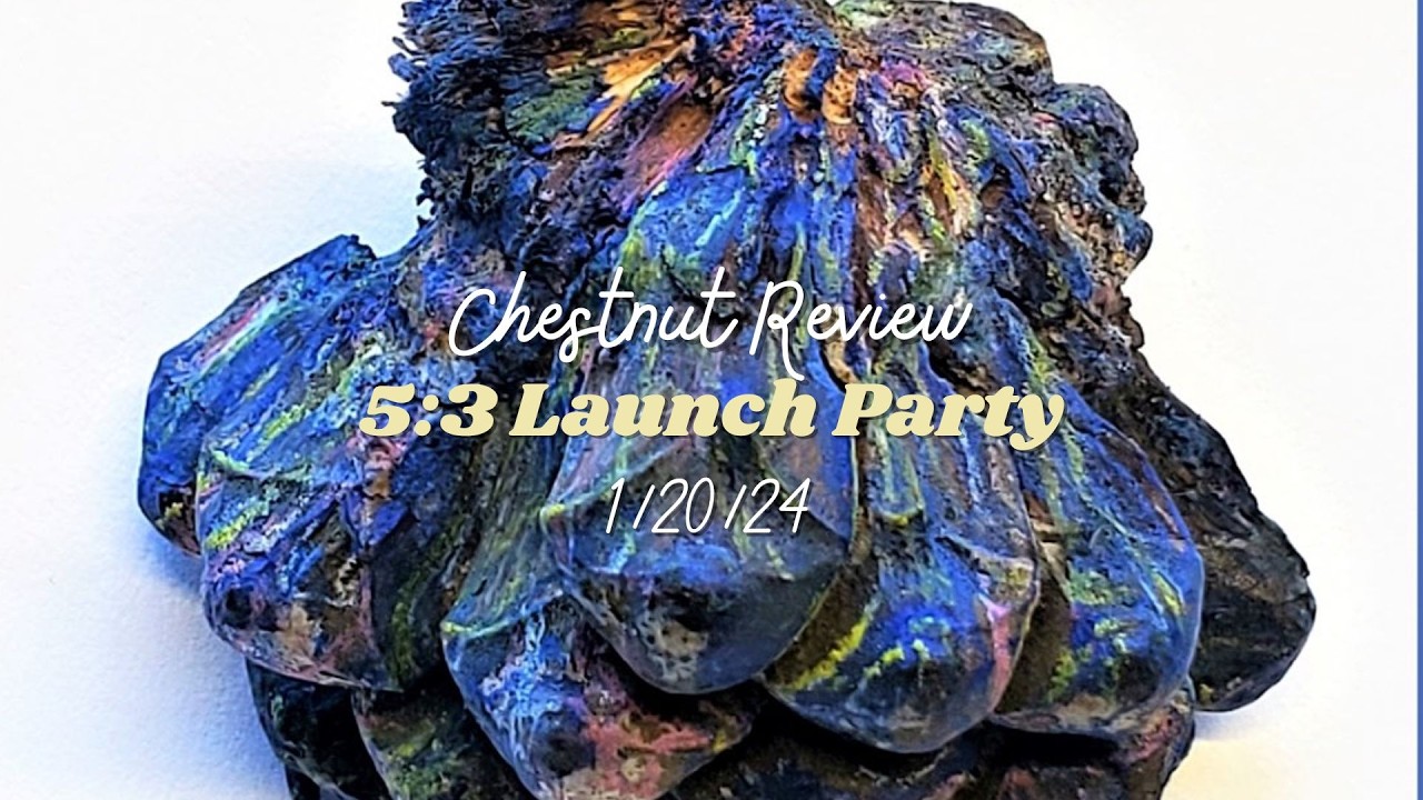 Chestnut Review 5:3 Launch Party - Winter 2024 - 1/20/24