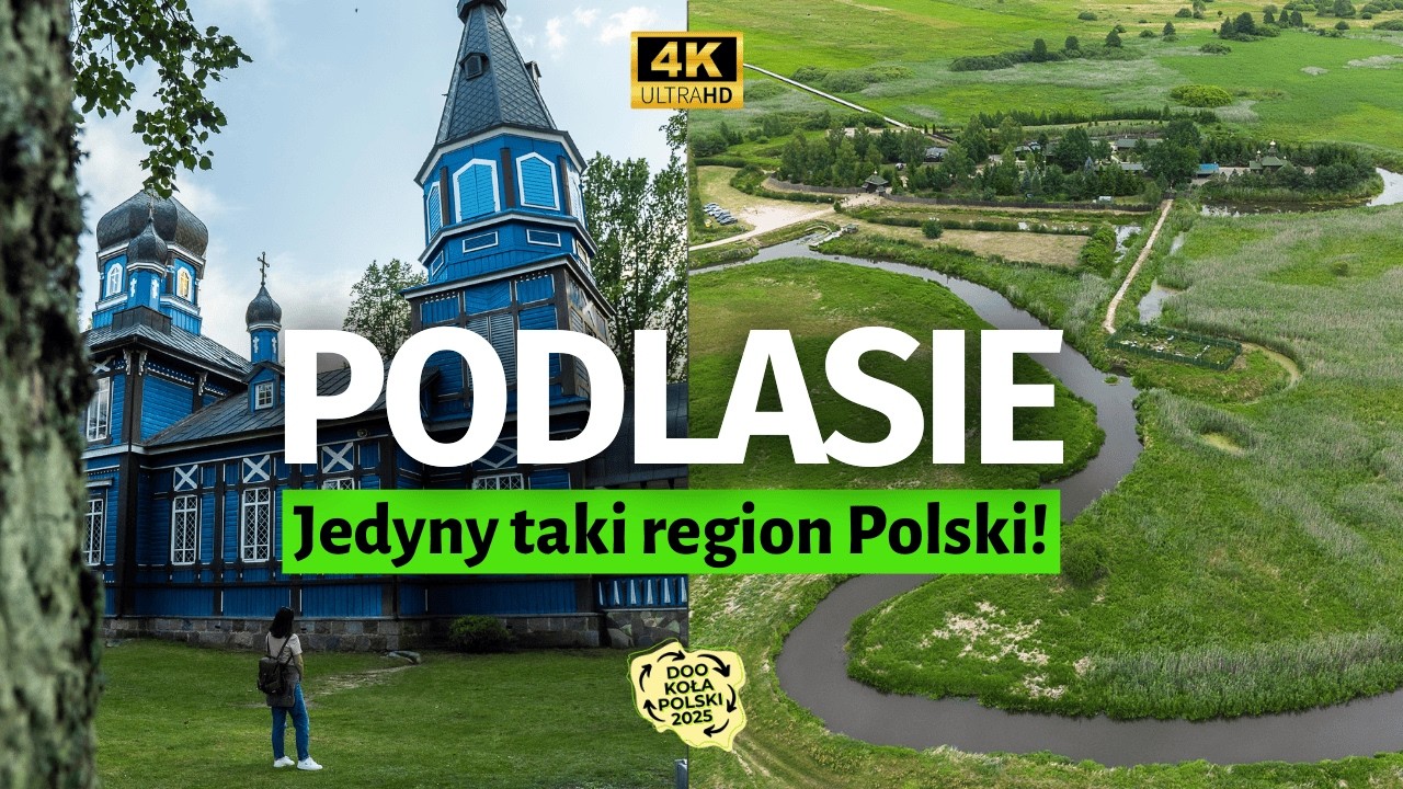 Wróciliśmy na PODLASIE po 9 latach... Oto co nas zachwyciło