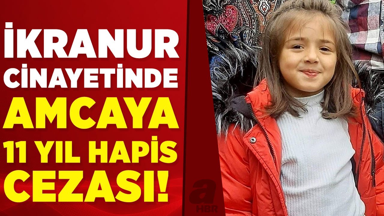Türkiye'yi sarsan olayda karar çıktı: İkranur'un amcasına 11 yıl, halasına 4 yıl 2 ay hapis!