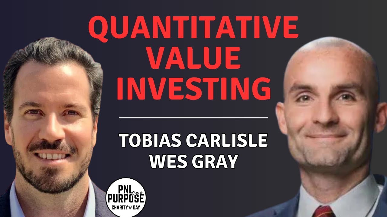 Systematic Value Investing | Tobias Carlisle and Wes Gray | PNL For a Purpose