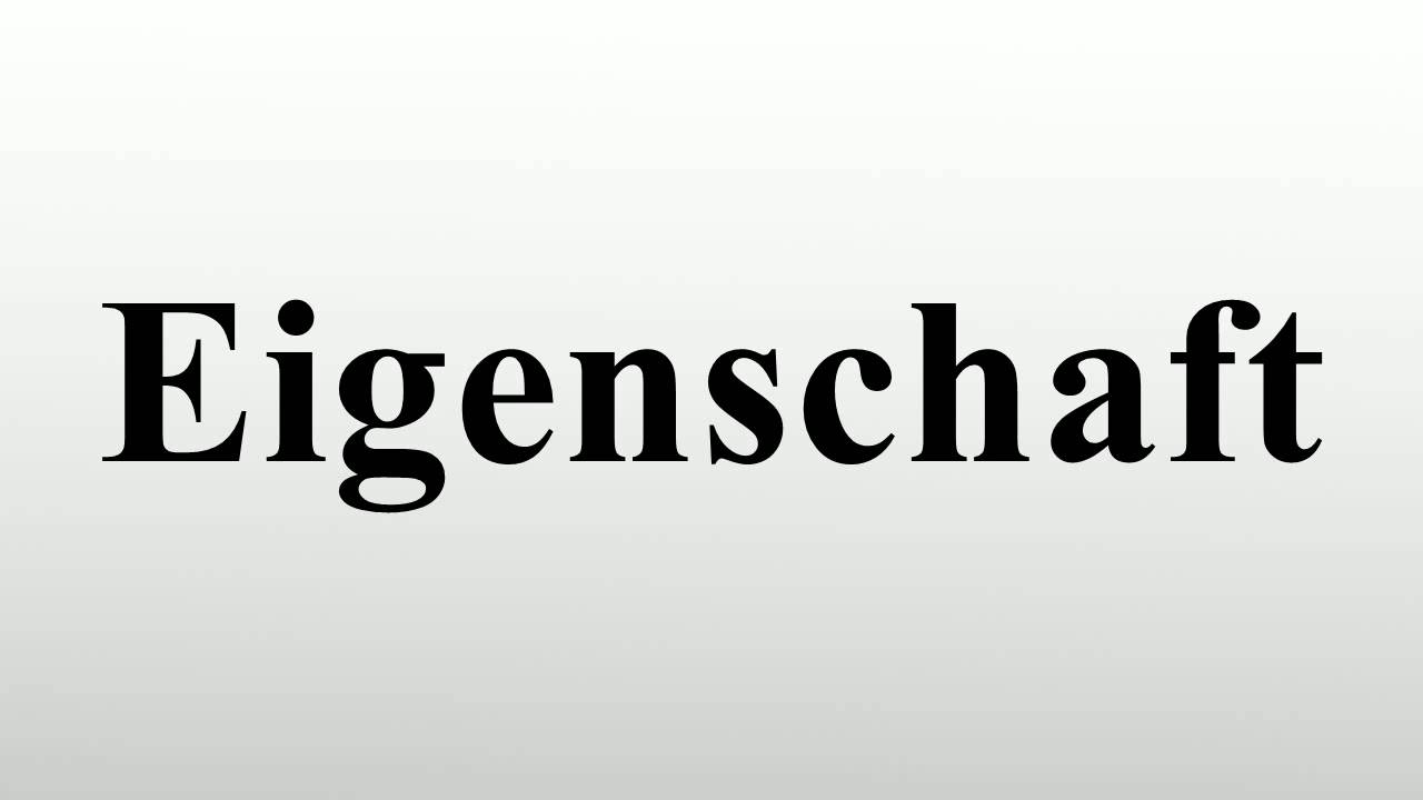 Eigenschaft