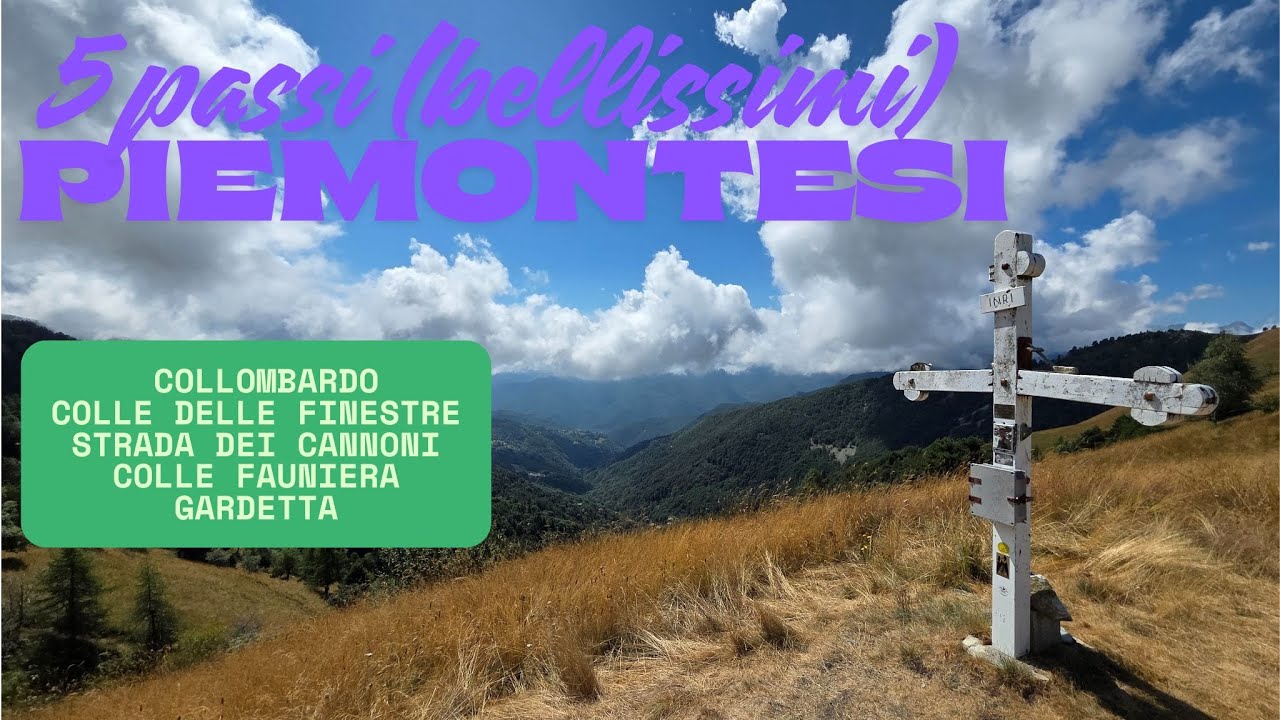 5 Passi Piemontesi: Collombardo - Finestre - Cannoni - Fauniera - Gardetta